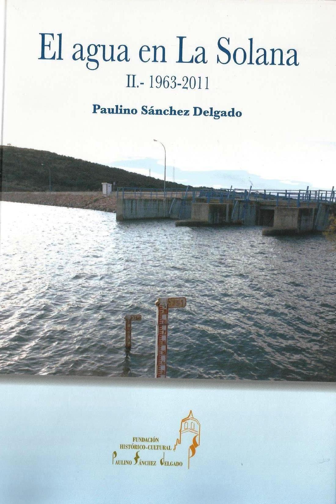El agua en La Solana II. 1963-2011-